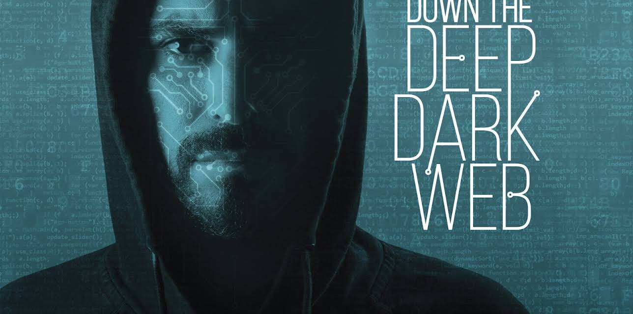 Down the Deep Dark Web (2016)