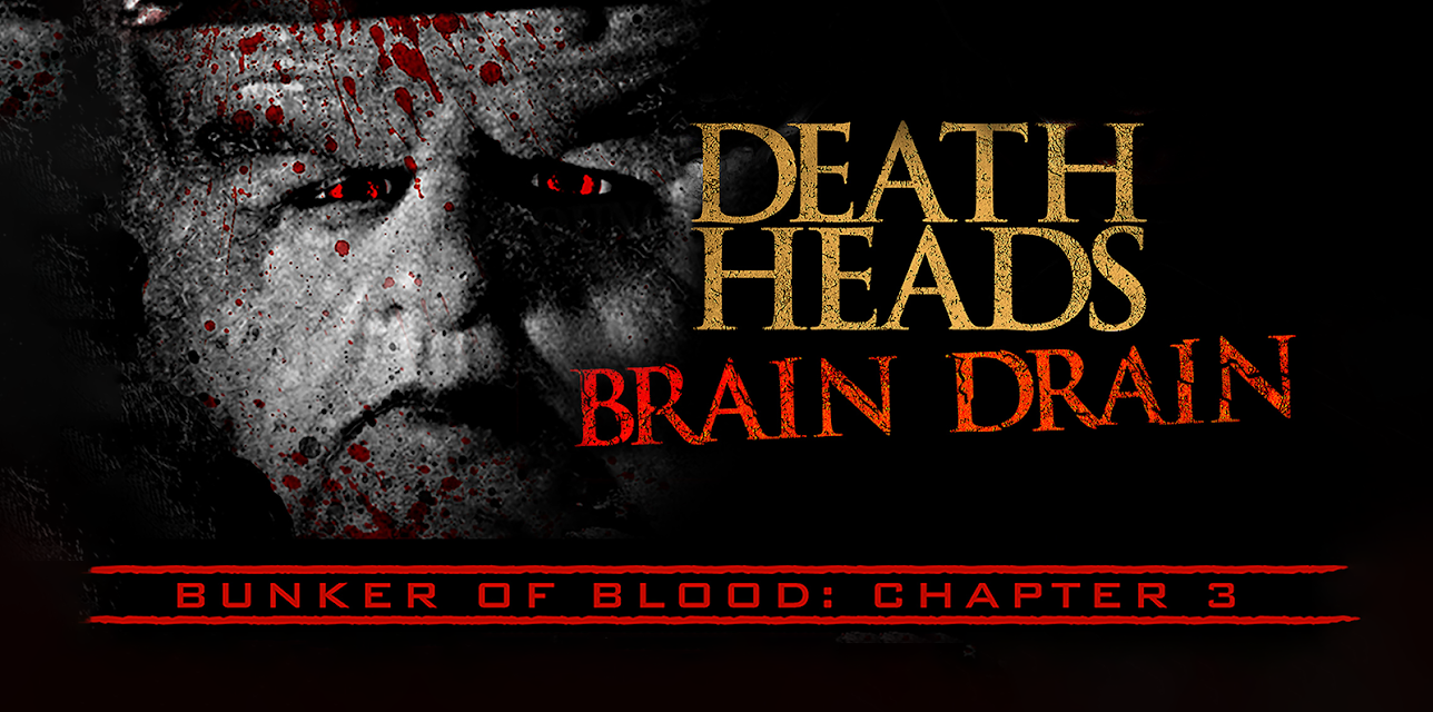 Bunker of Blood 3: Death Heads: Brain Drain (2018)