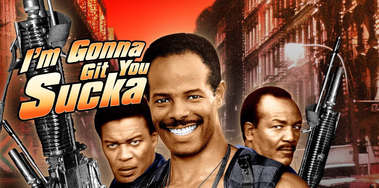 I'm Gonna Git You Sucka (1989)