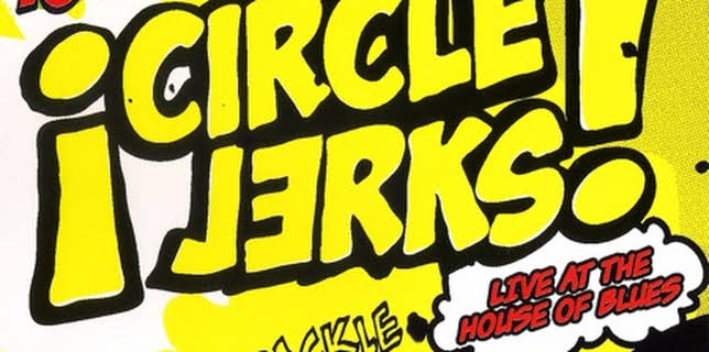 Circle Jerks: Live at the House of Blues (2005)