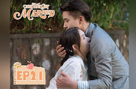 Once We Get Married: Once We Get Married EP21