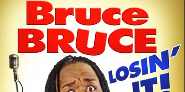 Bruce Bruce: Losin' It (2011)