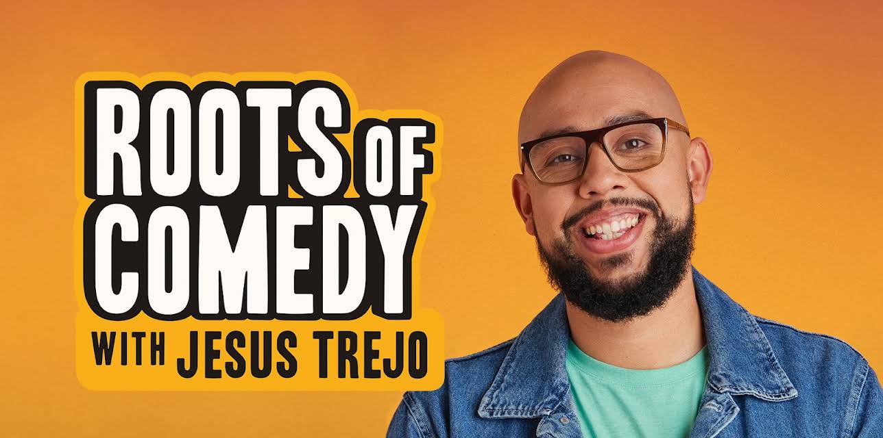 Roots of Comedy with Jesus Trejo, Season 1