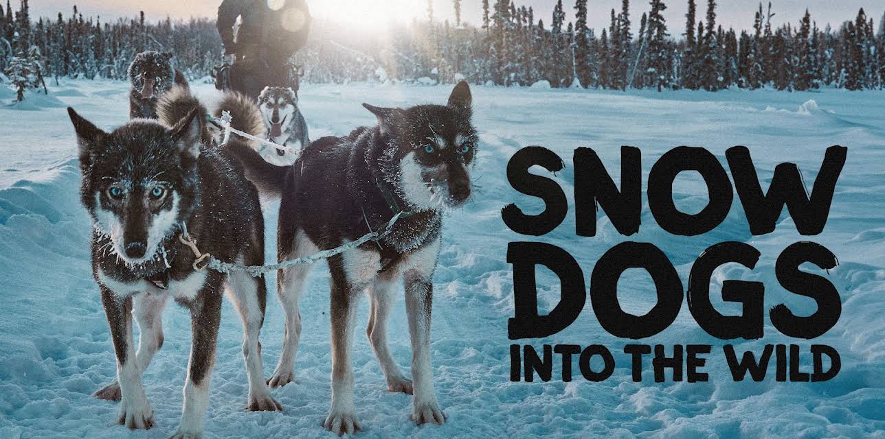 Snow Dogs: Into the Wild (2022)