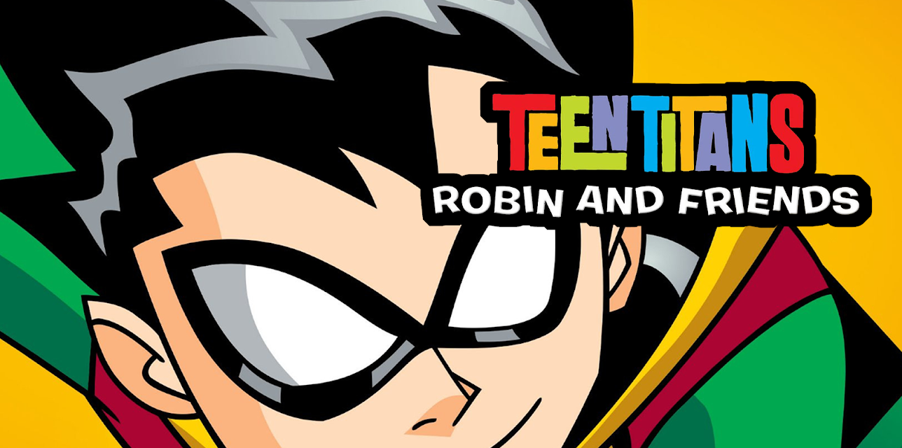 Teen Titans Go! Robin and Friends