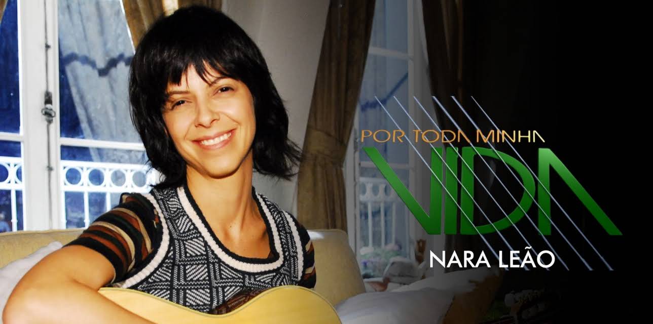 Por Toda Minha Vida - Nara Leão
