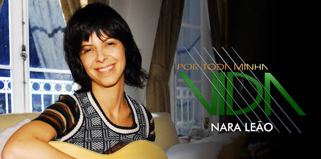 Por Toda Minha Vida - Nara Leão