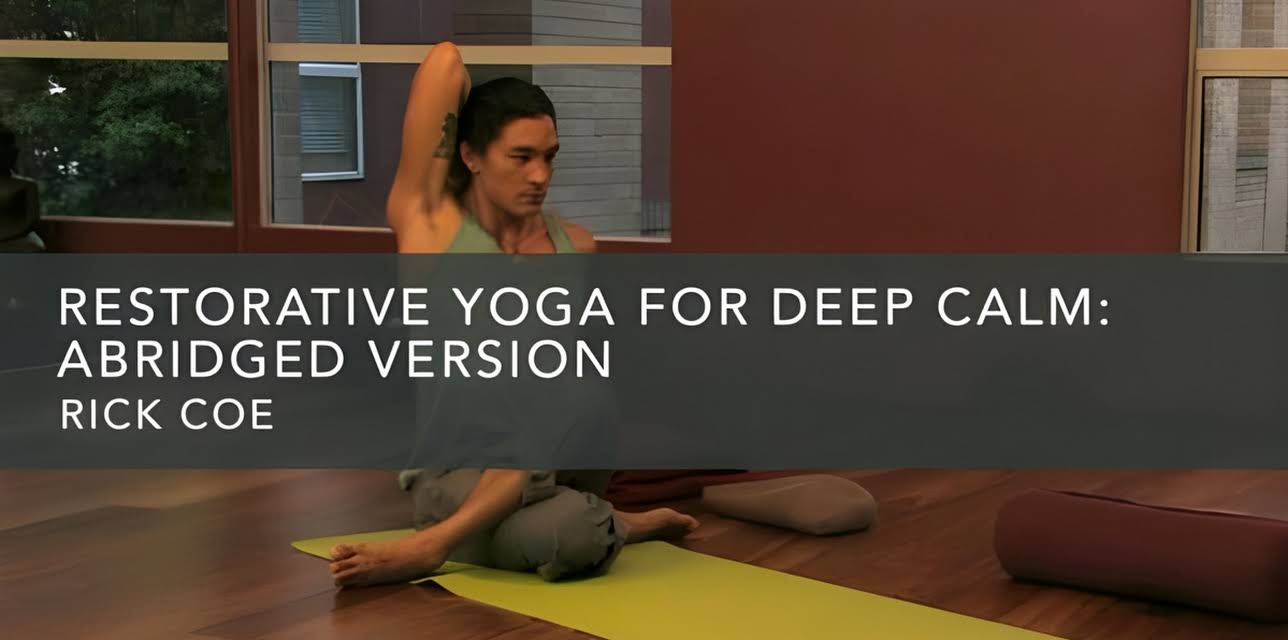 Restorative Yoga for Deep Calm: Abridged Version (2014)