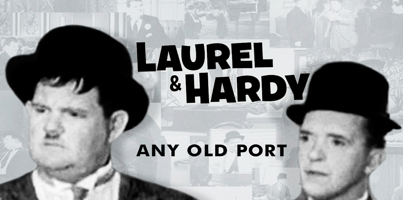 Laurel and Hardy: Any Old Port! (1932)