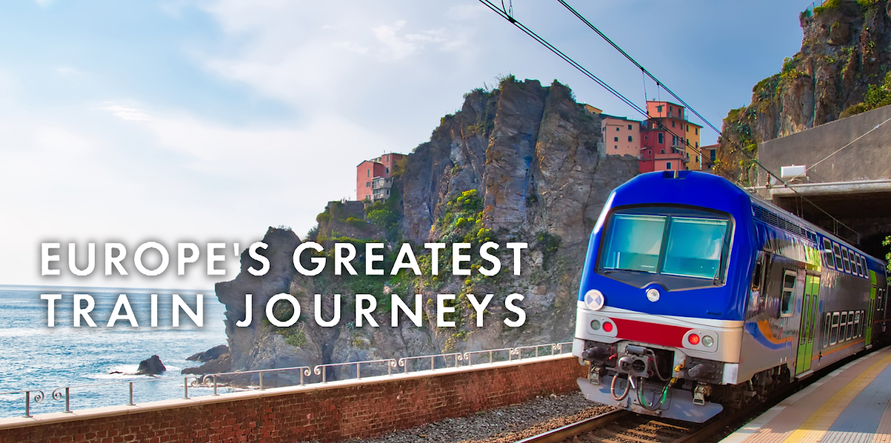 Europe's Greatest Train Journeys