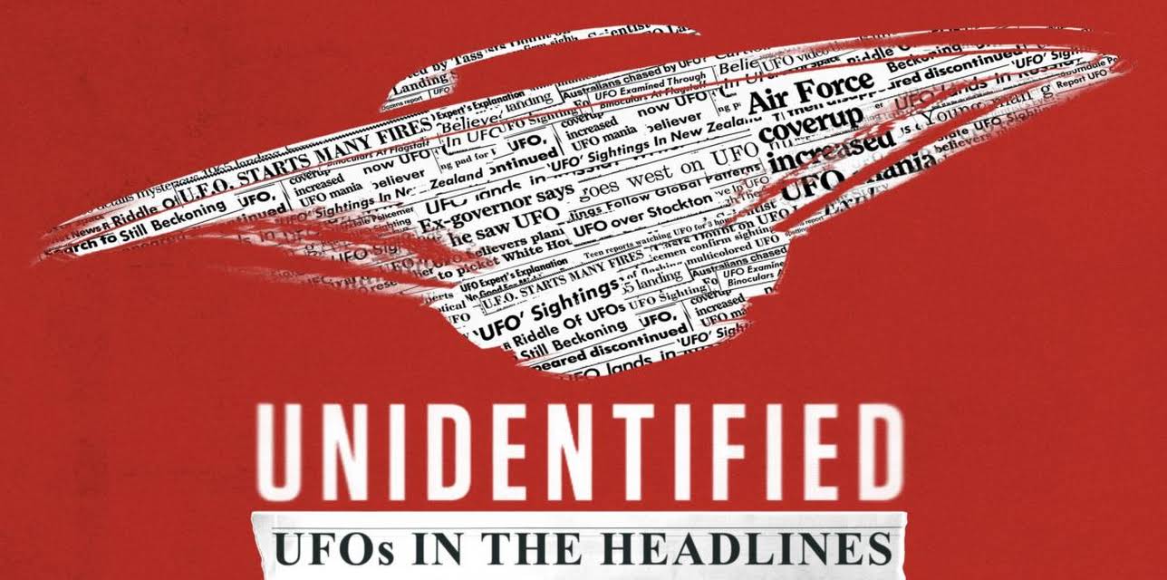 Unidentified: UFOs in the Headlines