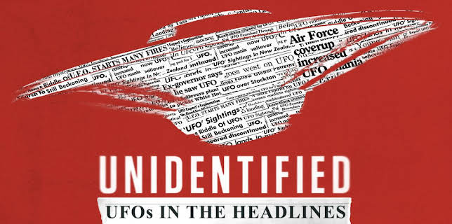 Unidentified: UFOs in the Headlines