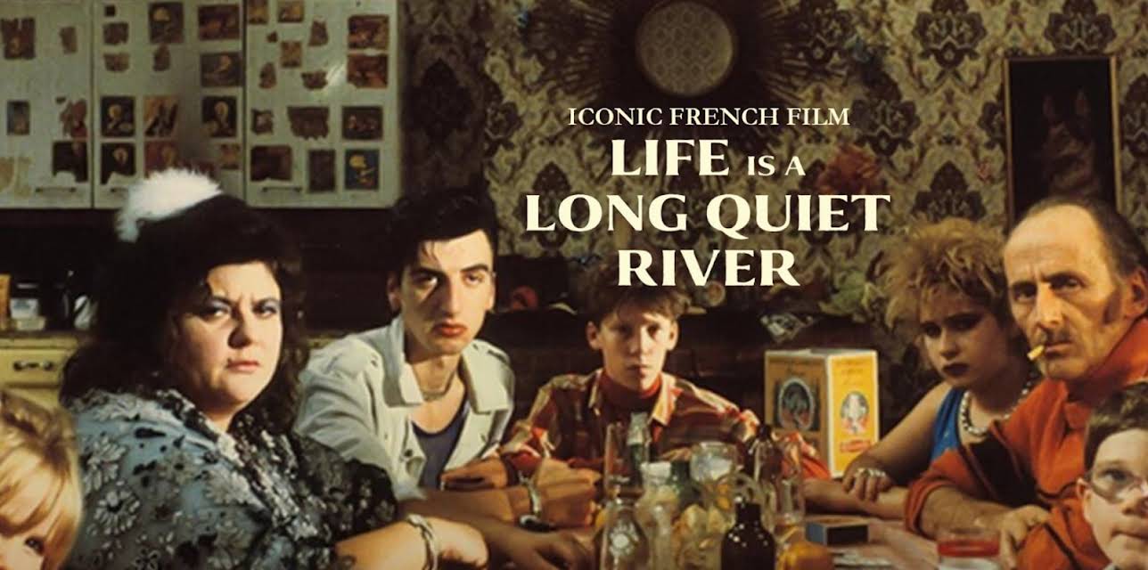 Life Is A Long Quiet River (1990)