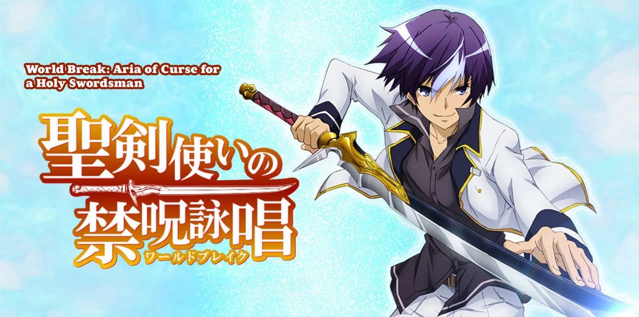 World Break: Aria of Curse for a Holy Swordsman