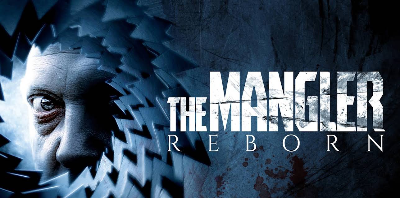 THE MANGLER: REBORN (2005)