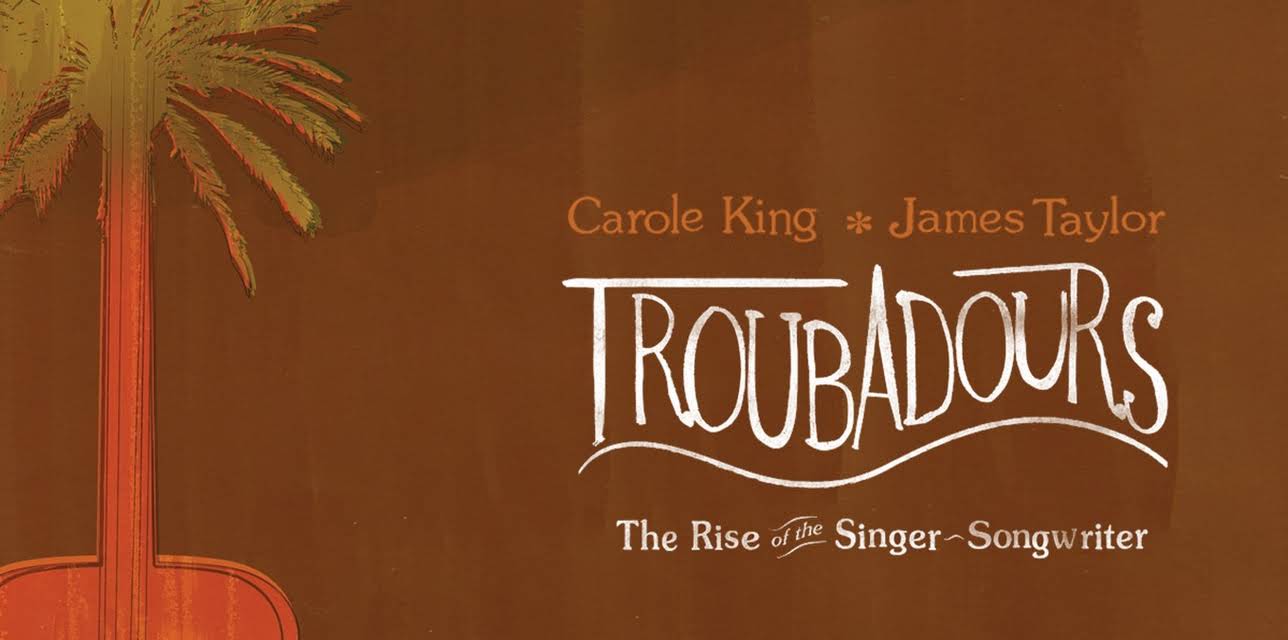 James Taylor, Carole King-Troubadours Rise of the Singer-Songwriter (2011)