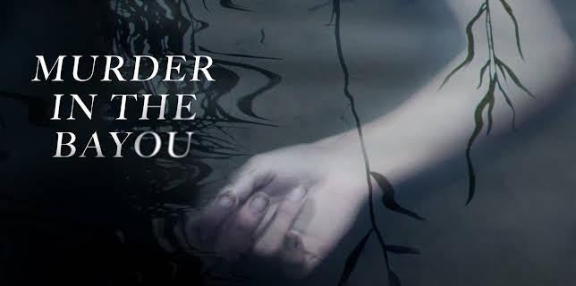 Murder in the Bayou Season 1