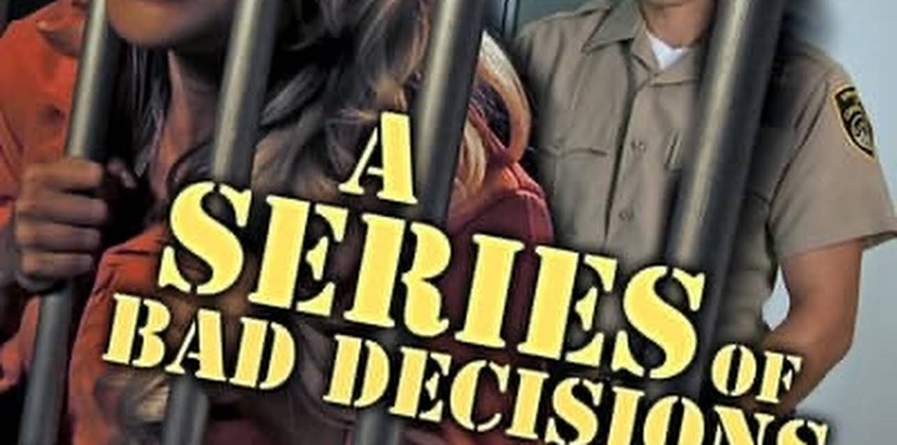 A Series of Bad Decisions (2016)