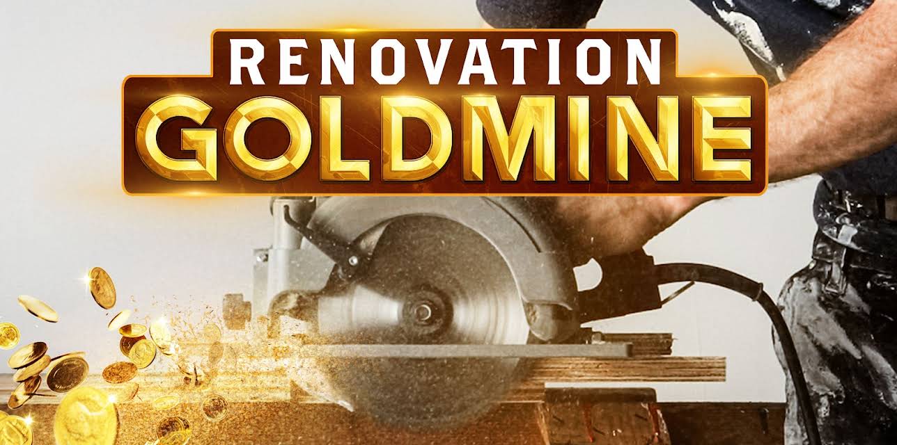 Renovation Goldmine