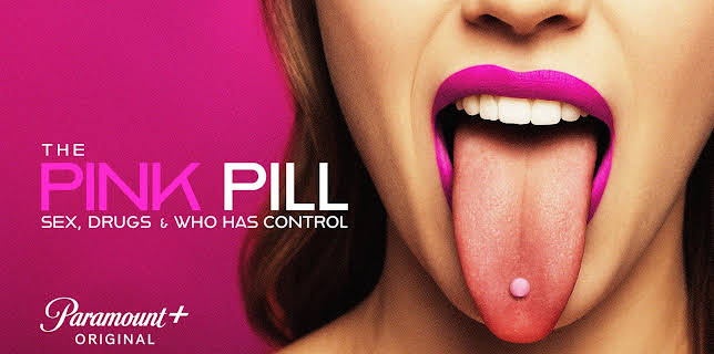 The Pink Pill: Sex, Drugs & Who Has Control (2026)