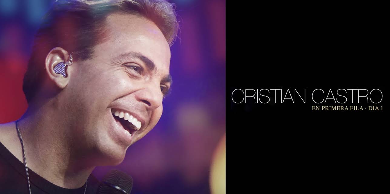 Cristian Castro en Primera Fila - Dia 1 (2014)