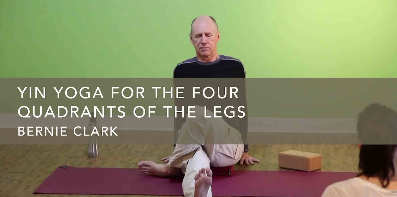 Yin Yoga for the Four Quadrants of the Legs (2007)