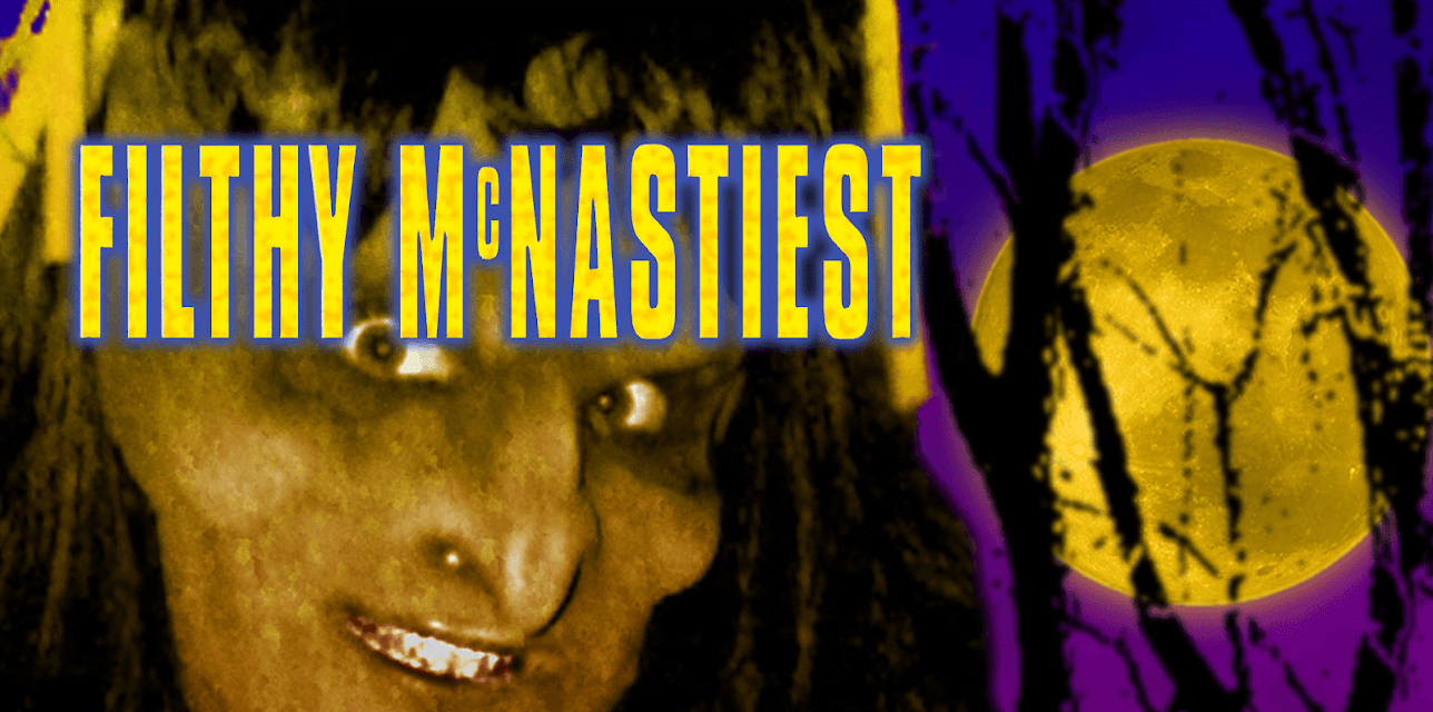 Filthy McNastiest (2005)