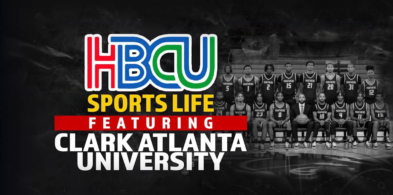 HBCU Sports Life Ft. Clark Atlanta University (2024)