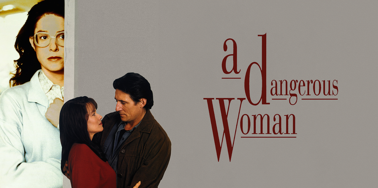 A Dangerous Woman (1993)