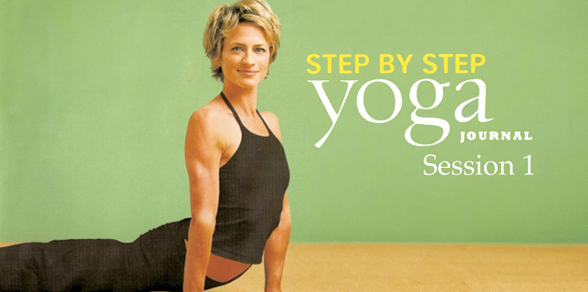 Yoga Journal's Beginning Yoga Step by Step Session 1