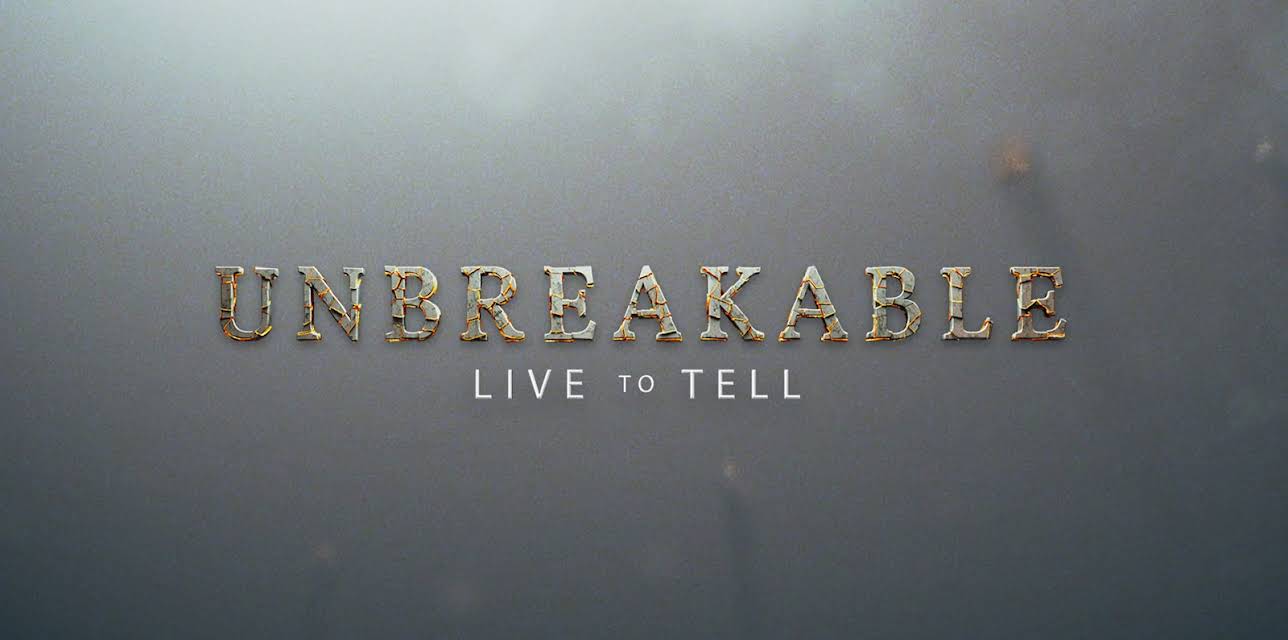 Unbreakable: Live to Tell Season 1