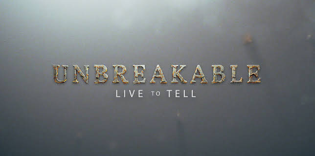 Unbreakable: Live to Tell Season 1