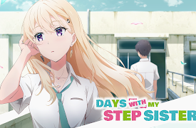 Days With My Stepsister - S01: I'm Home with a Stranger