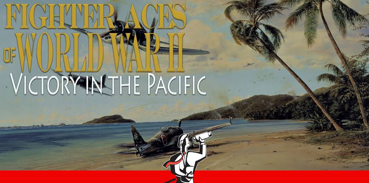 Fighter Aces of World War II: Victory in the Pacific