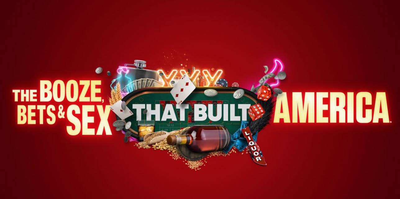 The Booze, Bets and Sex That Built America