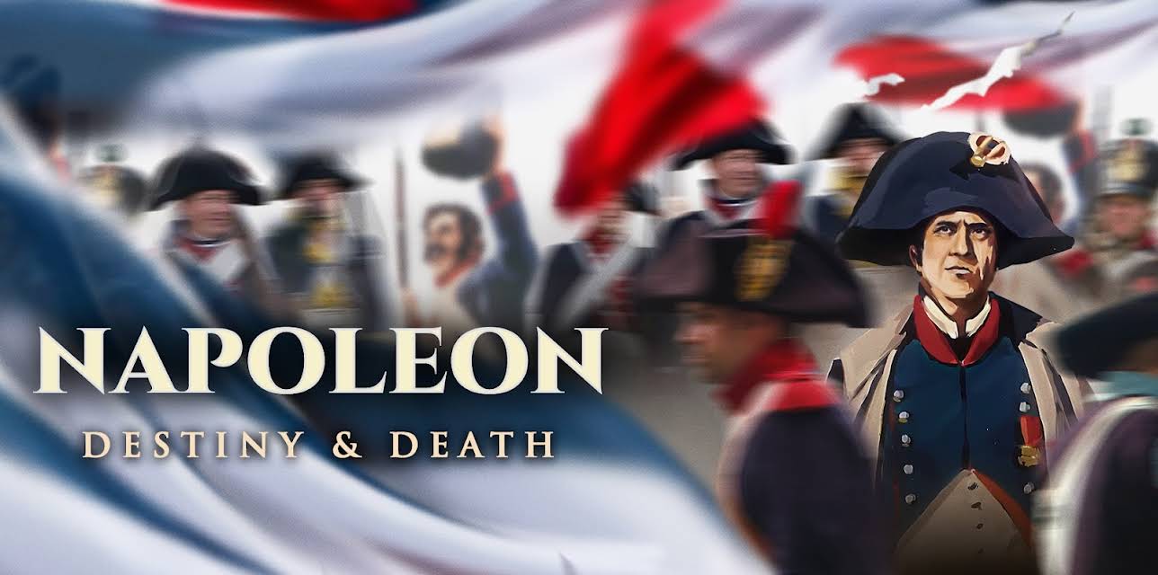 Napoleon: Destiny & Death (2021)