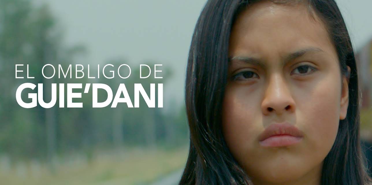 El Ombligo de Guie'dani (2018)