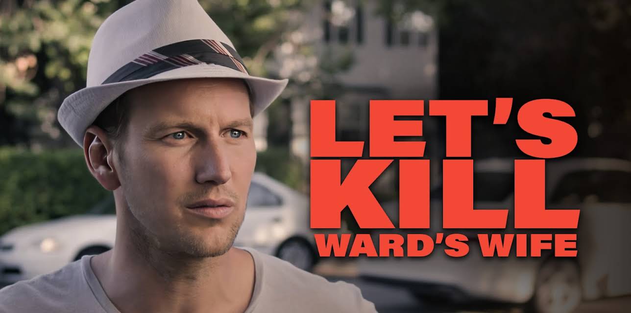 Let's Kill Wards Wife (2014)