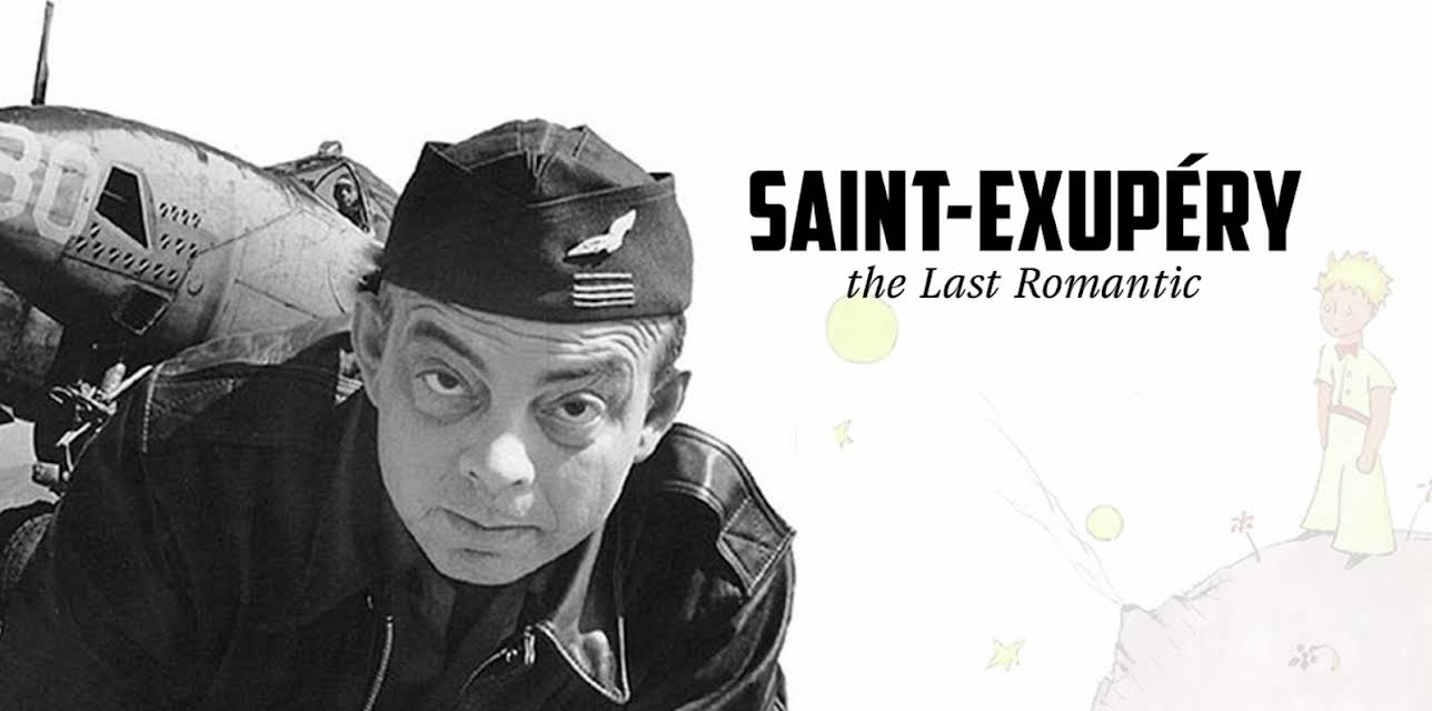 Saint-Exupéry, the Last Romantic (2016)