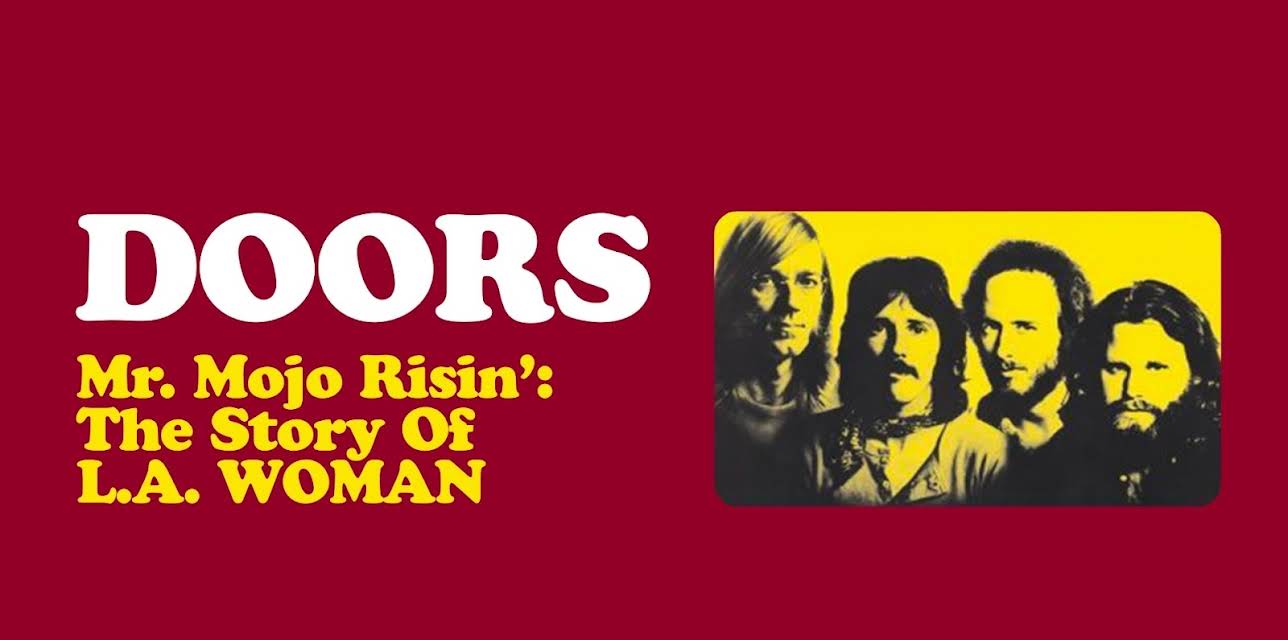 The Doors - Mr. Mojo Risin': The Story of L.A. Woman (2012)