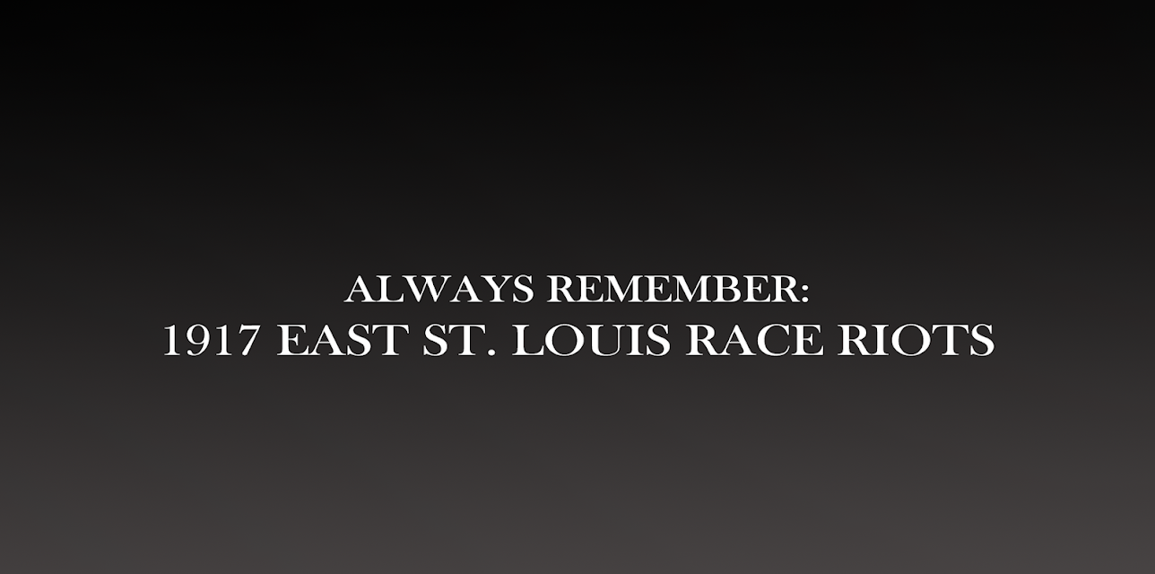 Always Remember: 1917 East St. Louis Race Riots (2016)