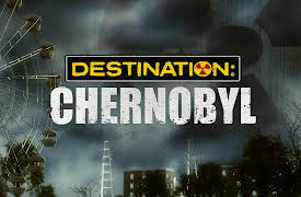 Destination: Chernobyl Season 1: Destination: Chernobyl