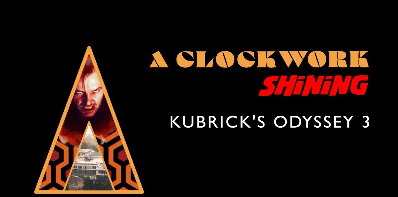A Clockwork Shining: Kubrick's Odyssey 3 (2024)