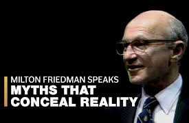 Milton Friedman Speaks: Myths That Conceal Reality