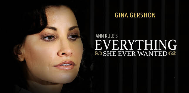 Ann Rule's Everything She Ever Wanted (2009)