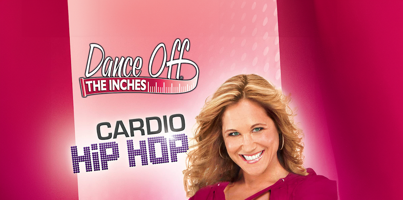 Dance Off The Inches: Cardio Hip Hop (2010)