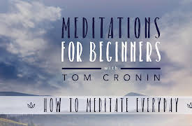 Meditation for Beginners with Tom Cronin: How to Meditate Everyday