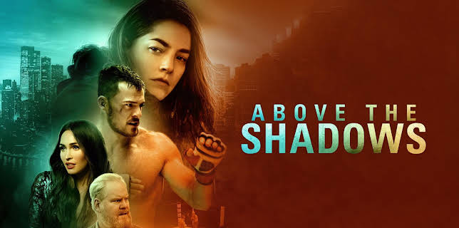 Above the Shadows (2019)