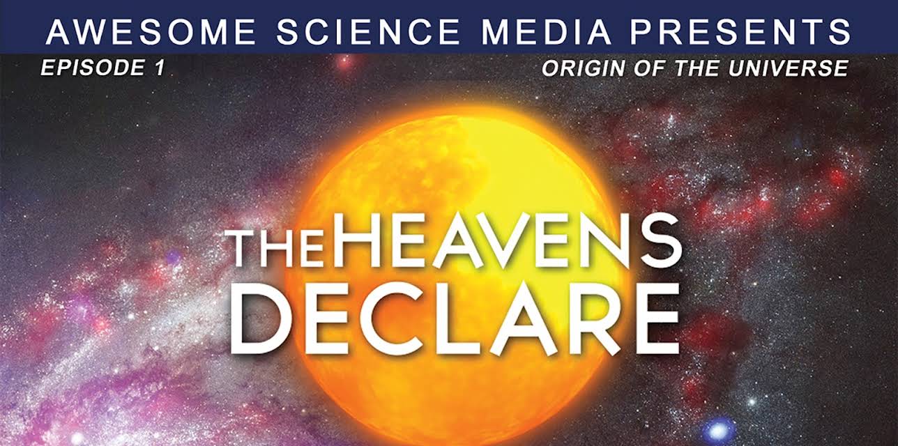 The Heavens Declare: Origin of Universe