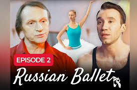 The Russian Ballet: Russian Ballet | Episode 2